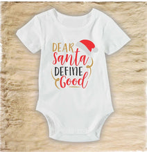 Load image into Gallery viewer, Dear Santa Define good Christmas tee and romper
